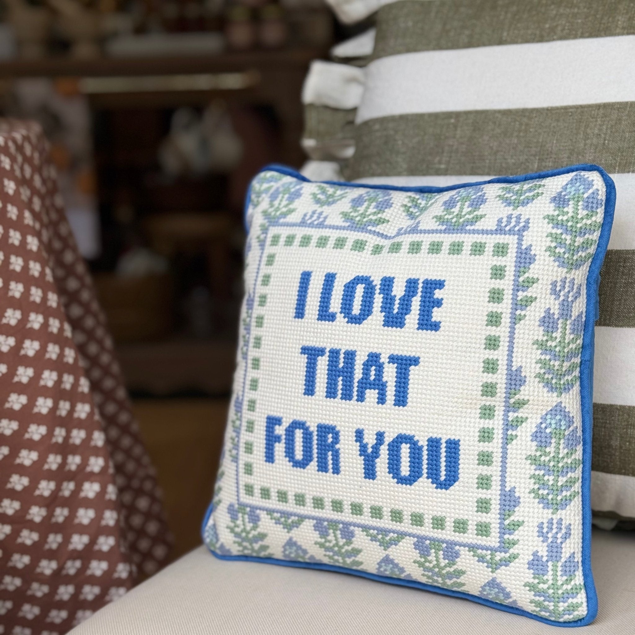 Love That for You Needlepoint Pillow