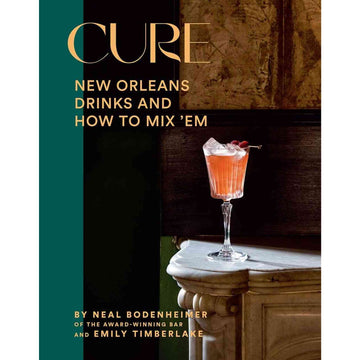 Cure New Orleans Drinks nd How to Mix 'Em