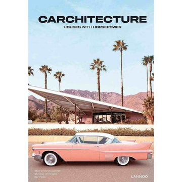 Carchitecture: Houses with Horsepower