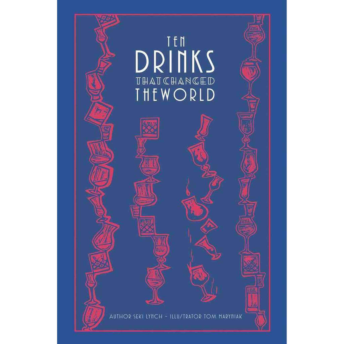 Ten Drinks That Changed the World